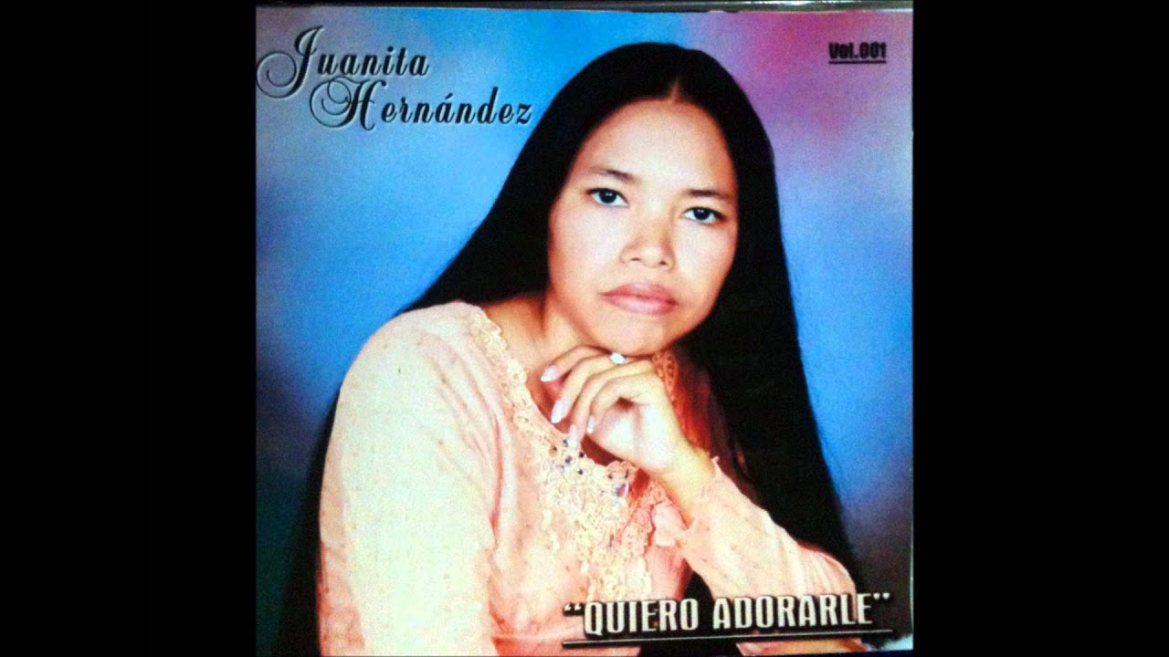 Juanita Hernandez Cante al Senor - YouTube