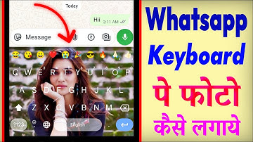 WhatsApp Ke Keyboard Par Photo Kaise Lagaye | WhatsApp Keyboard Par Wallpaper Kaise Lagaye