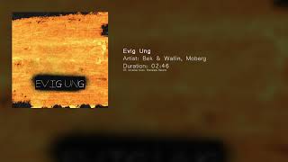 Bek & Wallin, Moberg - Evig Ung