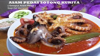 ASAM PEDAS SOTONG KURITA ( Octopus Asam Pedas ) citarasa sendiri sedap,Resepi Chef Alexiswandy .