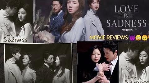 Love in sadness korean drama review