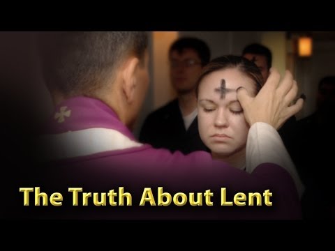 The Truth About Lent