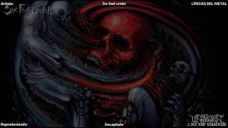 SIX FEET UNDER - DECAPITATE LYRICS