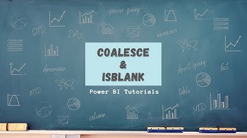 Power BI Tutorial Series for Beginners Part 54: COALESCE. ISBLANK, A hidden Power House