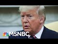 Maddow: Time For Warnings Is Past As Trump Openly Abuses Power | Rachel Maddow | MSNBC