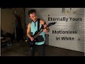 Eternally Yours-Motionless in White-Guitar Cover