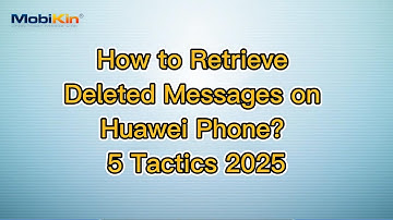 How to Retrieve Deleted Messages on Huawei Phone? 5 Tactics 2025