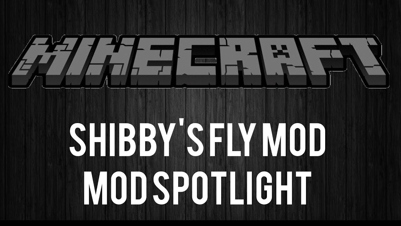 Minecraft - Shibby's fly Mod - Mod Spotlight