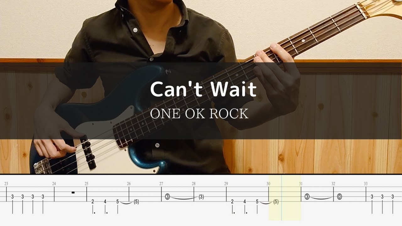 ONE OK ROCK - Can't Wait - Bass Cover 弾いてみた