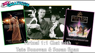 My Virtual GalaxyCon Video Chat with Tate Donovan & Susan Egan (21st August 2021)