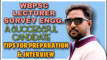 WBPSC POLYTECHNIC LECTURER II SURVEY ENGINEERING II TIPS FOR PREPARATION & INTERVIEW