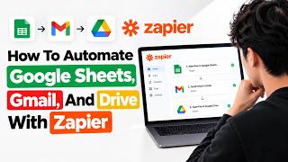 Full How to Automate Google Sheets, Gmail, and Google Drive With Zapier (2026 Tutorial) Update