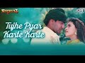 Tujhe Pyar Karte Karte   Female | 90