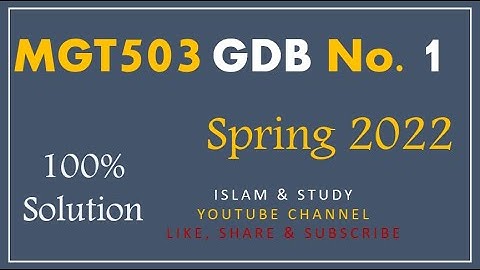 MGT503 GDB 1 Solution Spring 2022 | MGT503 GDB Solution Spring 2022