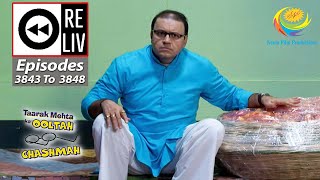 Weekly Reliv - Taarak Mehta Ka Ooltah Chashmah - Episodes 3843 - 3848 | 7 Aug 2023 To 12 Aug  2023