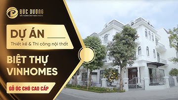 Thiết kế và thi công nội thất biệt thự Vinhomes - Gỗ óc chó cao cáp | Nội thất Đức Dương
