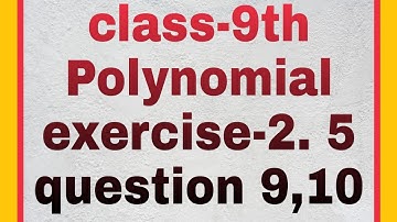 Polynomial, Class 9, Chapter 2, question 9,10, exercise 2.5, Royal study point, Shivam Sahu.