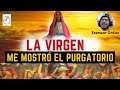 LA VIRGEN ME MOSTRÓ EL PURGATORIO. Estewar Orduz | Misión Ruah