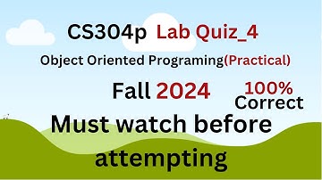 CS304p Lab Quiz_4 Fall 2024 || Object oriented programing (practical) #cs304p #304