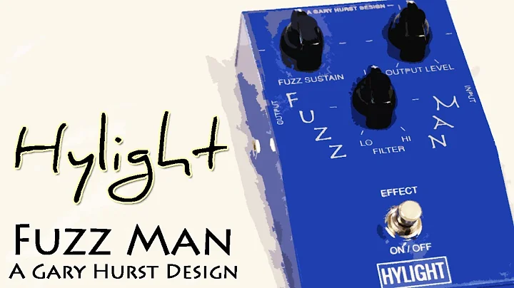 Hylight Fuzz Man....A Classic Designed (& Built!) ...