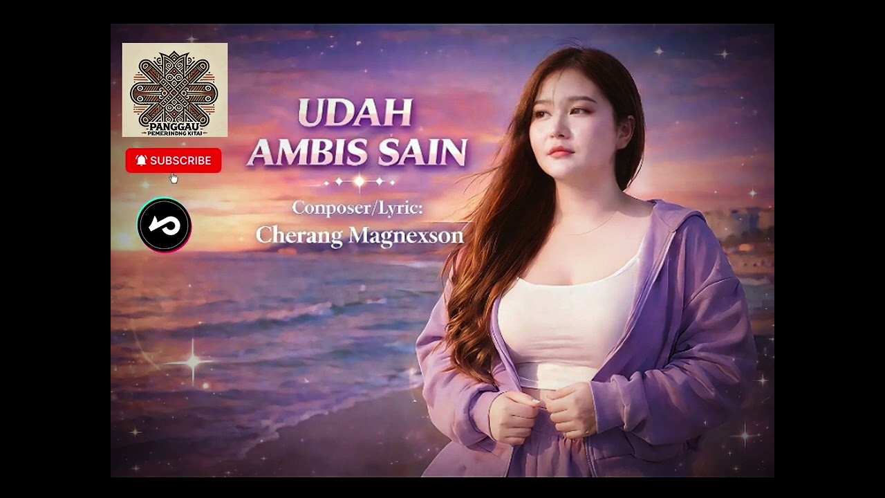 Udah Ambis Sain-(Composer/Lyric:Cherang Magnexson) #laguviraltiktok #trending 