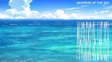 Relax Song - Whispers of the Sea No1 - ekkahub channel