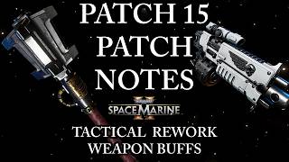 THE FIRST OFFICIAL YEAR 3 PATCH NOTES (Space Marine 2 Discussion) Patch 15 Notes