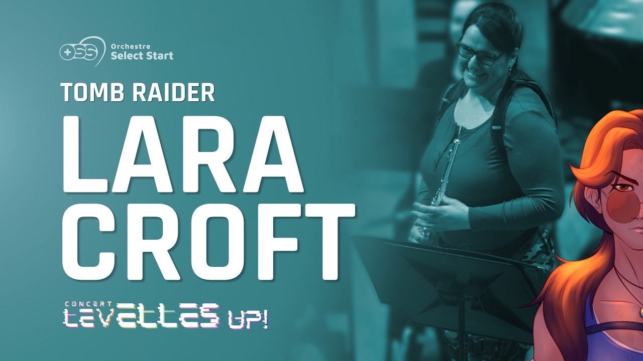 Lara Croft | Tomb Raider - Live - (OSS) Orchestre Select Start