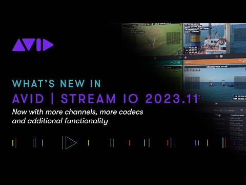 What's new in Avid | Stream IO 2023.11