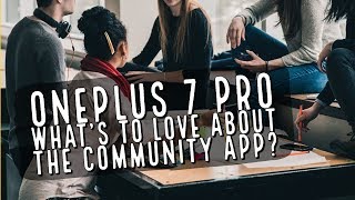 OnePlus 7 Pro - What's to Love About the Community App? screenshot 4