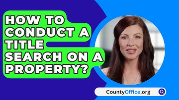 How To Conduct A Title Search On A Property? - CountyOffice.org