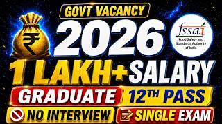 🚨FSSAI Recruitment 2026 😱 Single Exam 🚨 1 Lakh+ Salary | No Interview | Graduate 12th Pass Apply