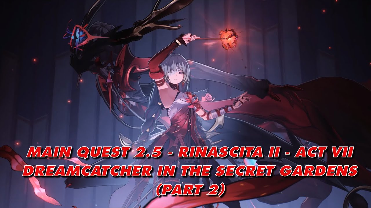 Wuthering Waves:Main Quest 2.5-Rinascita II - Act VII - Dreamcatcher in the Secret Gardens (Part 2)