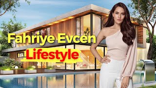Fahriye Evcen Lifestyle 2023 || Biography Of Fahriye Evcen Özçivit