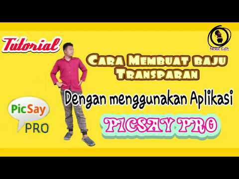 Cara Membuat Baju Transparan / PICSAY PRO