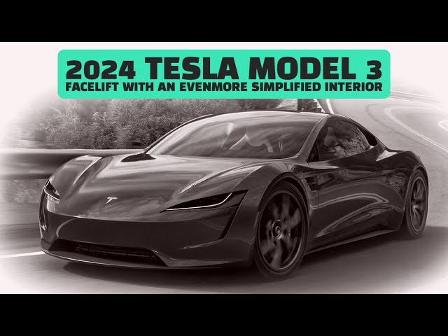 Tesla plans to release a Model 3 with Roadster inspired Facelift in 2024 –  ShifterNinja