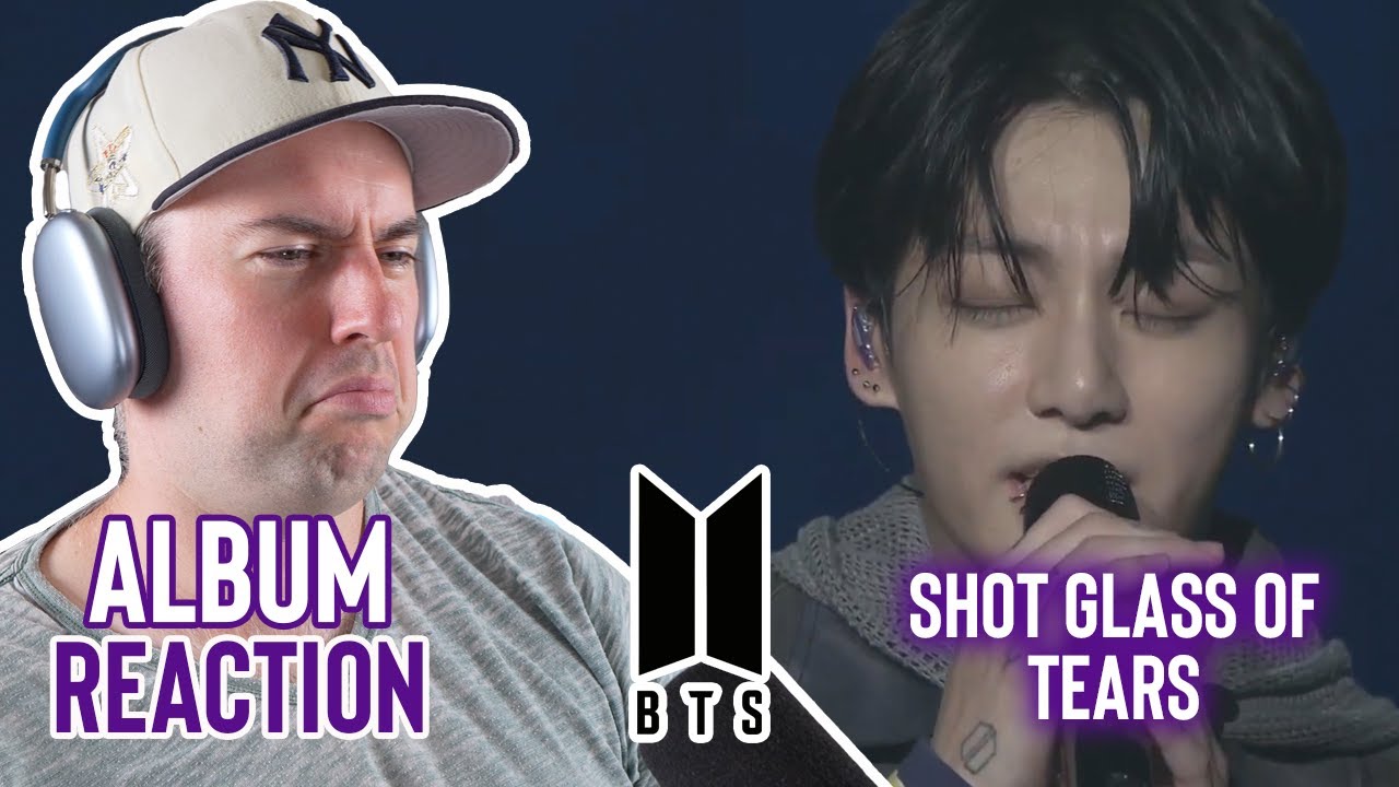 BTS Reaction - Golden - Shot Glass of Tears