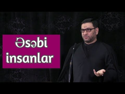 Əsəbi insanlar - Hacı Şahin - 2019