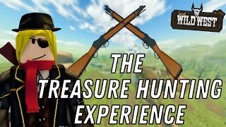 The TREASURE HUNTING Experience! | Wild West Roblox