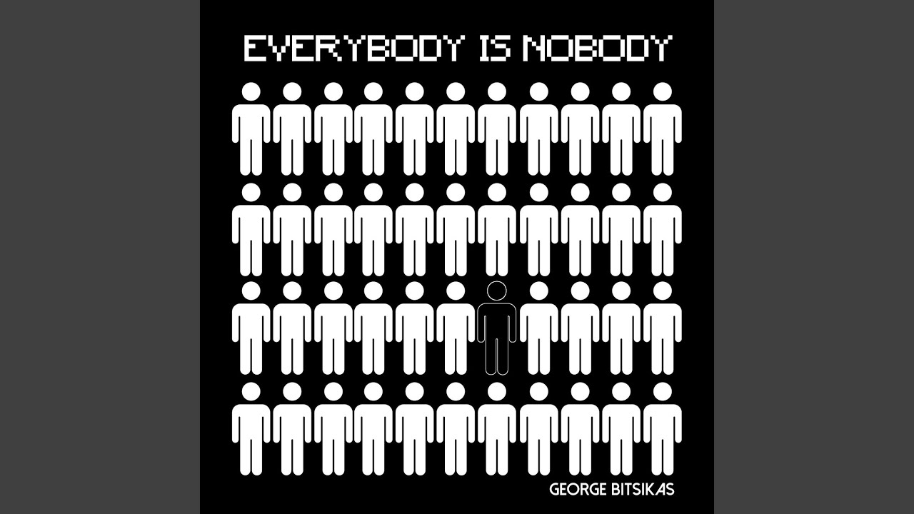 Everybody is Nobody