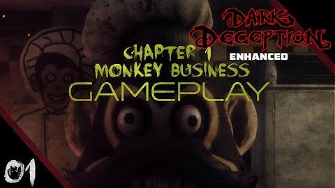 Dark Deception Enhanced Edition HORROR GAME Monkey Business Chapter 1 No Commentary