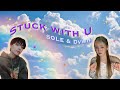 COVER | SOLE(쏠) & Dvwn(다운) 'Stuck with U' | Original by Ariana Grande & Justin Bieber