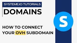 How to connect your OVH subdomain | systeme.io tutorials