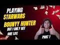 Playing Star Wars: Bounty Hunter But I Only Get One Life | Part 1