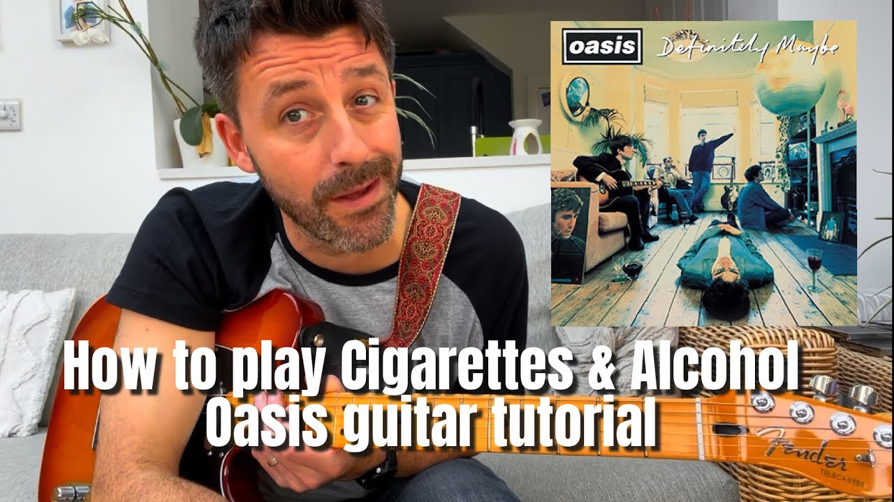 How to play Cigarettes & Alcohol Oasis guitar tutorial