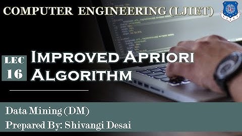 Lec-16_Improved Apriori Algorithm | Data Mining | Computer Engineering
