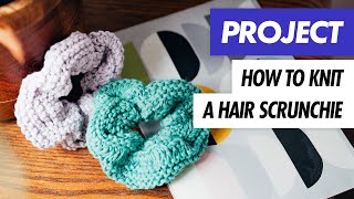 How to KNIT a Hair Scrunchie