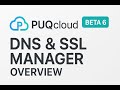 PUQcloud: DNS & SSL Manager Overview