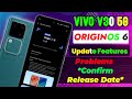 vivo v30 originos 6 update features &amp; problems | vivo v30 originos 6 update date vivo v30 originos6