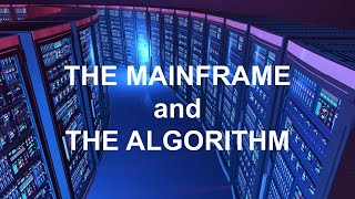 THE MAINFRAME, THE ALGORITHM, and QUANTUM TUNNELING